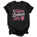 I Finance Leotards T-Shirt