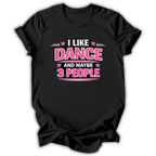 Maybe 3 People T-Shirt
