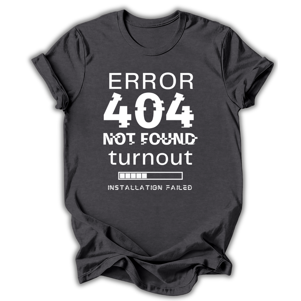 Error 404 T-Shirt