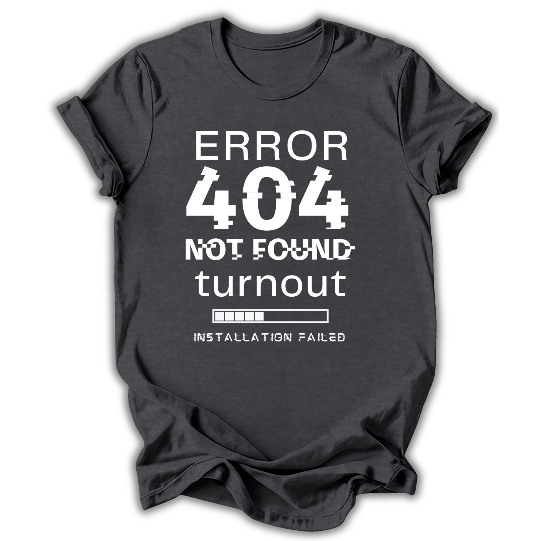 Error 404 T-Shirt