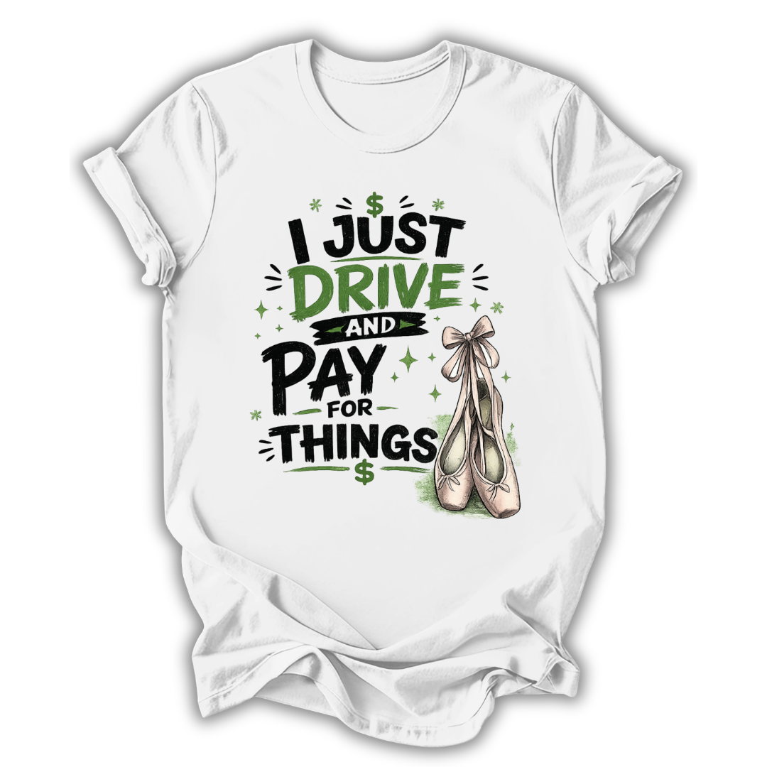 Drive & Pay for Things T-Shirt