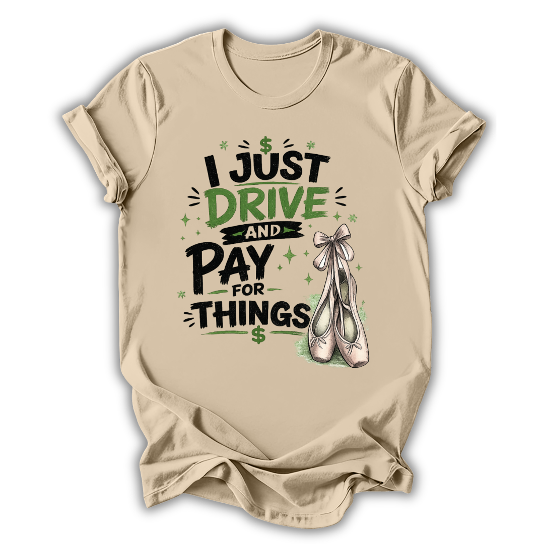 Drive & Pay for Things T-Shirt