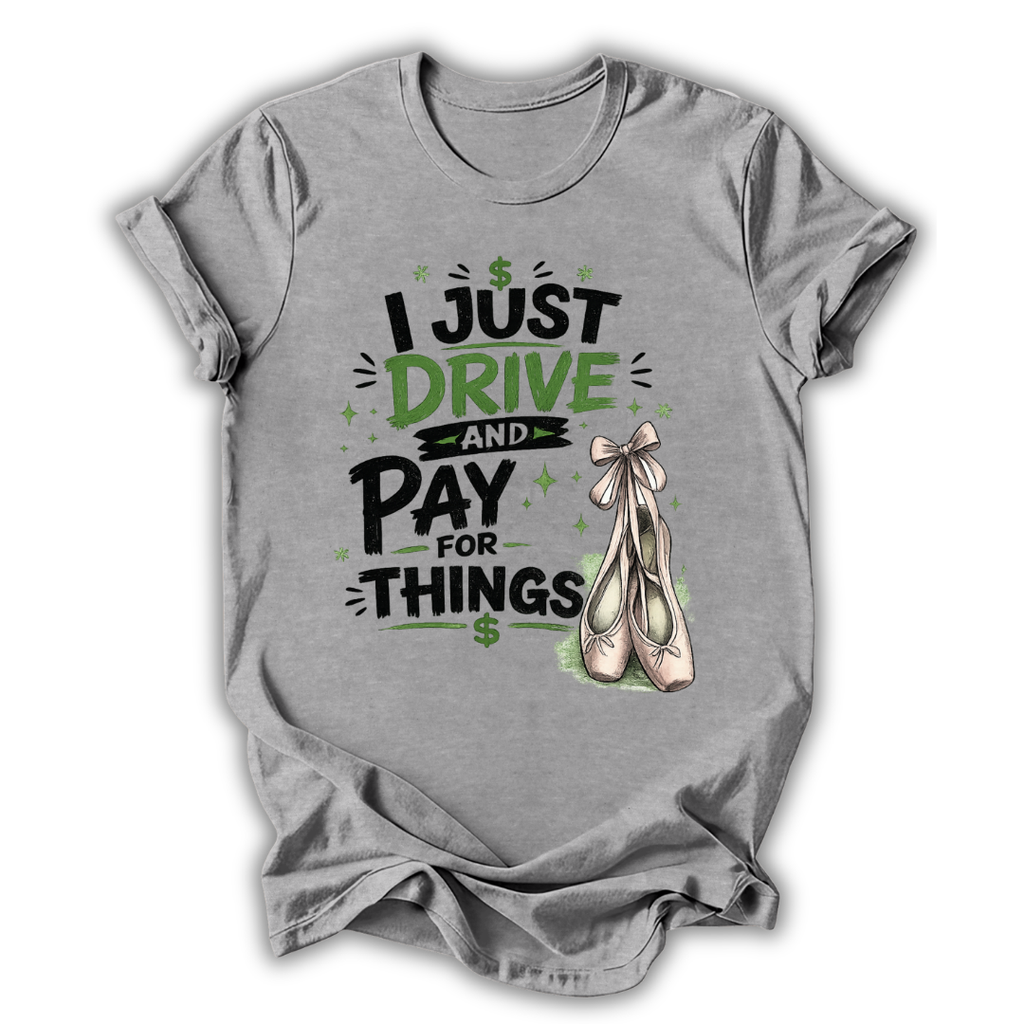 Drive & Pay for Things T-Shirt