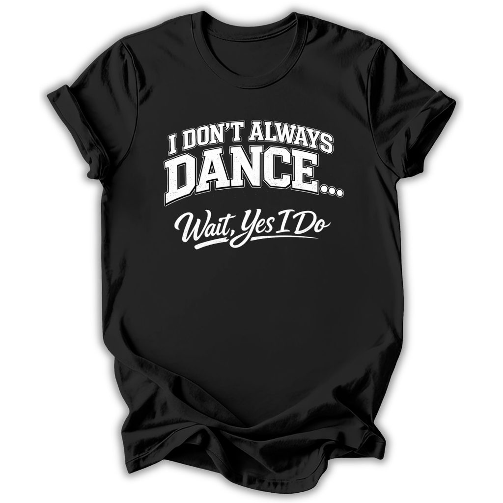 Don't Always Dance Kids T-Shirt
