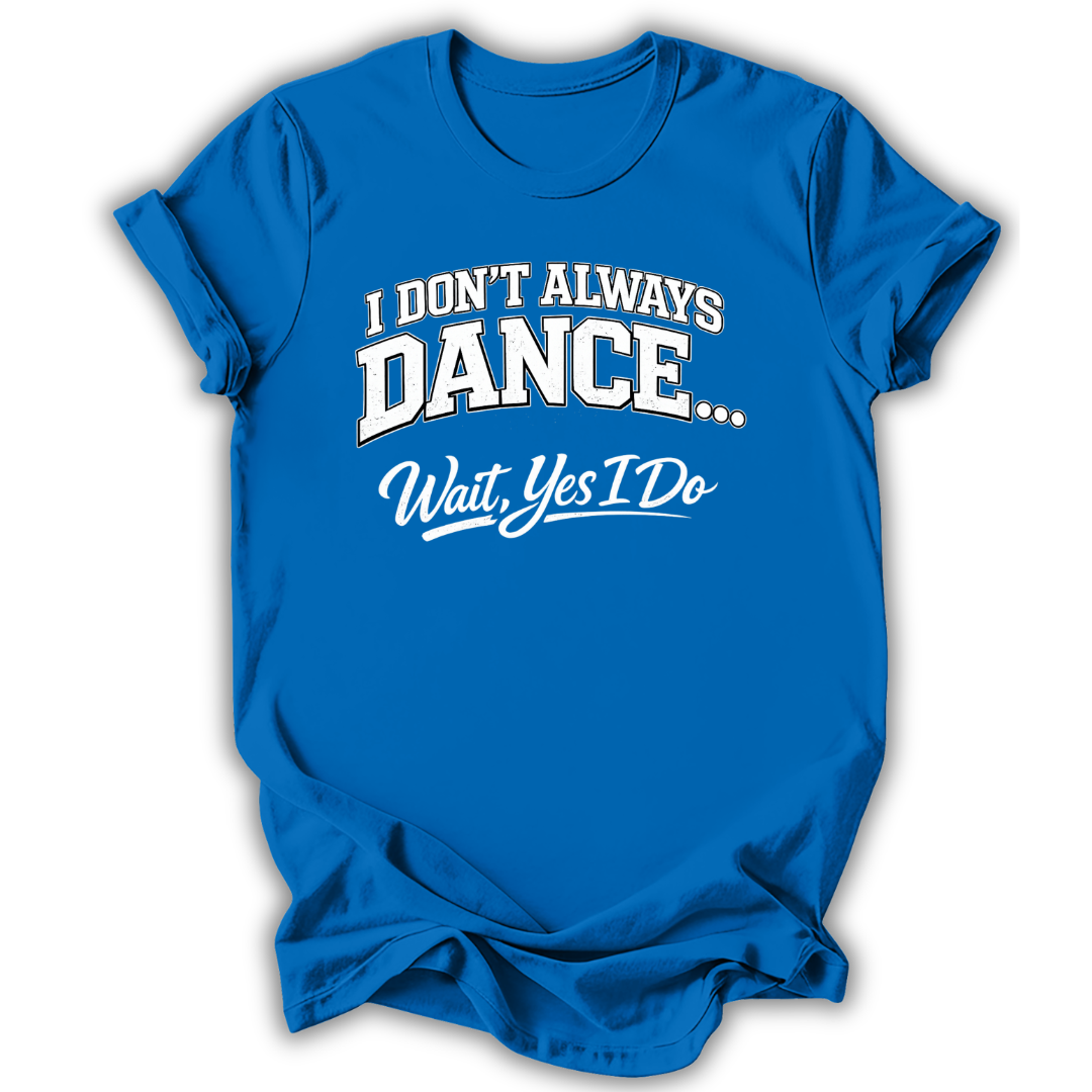 Don't Always Dance Kids T-Shirt