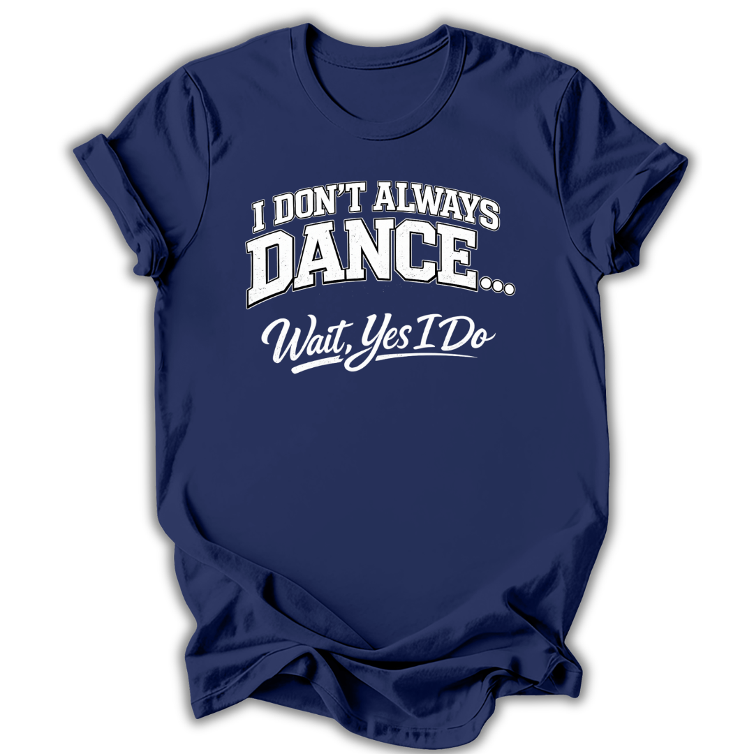 Don't Always Dance Kids T-Shirt