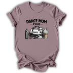 Dance Mom Club T-Shirt