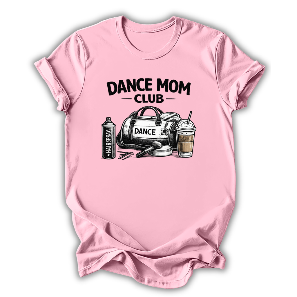 Dance Mom Club T-Shirt