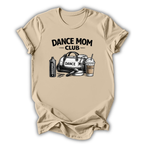 Dance Mom Club T-Shirt
