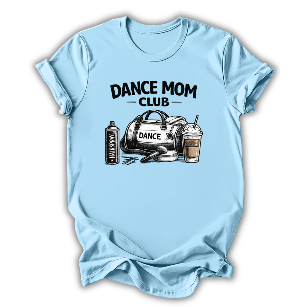Dance Mom Club T-Shirt