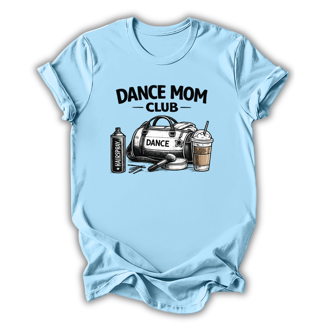 Dance Mom Club T-Shirt
