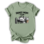 Dance Mom Club T-Shirt