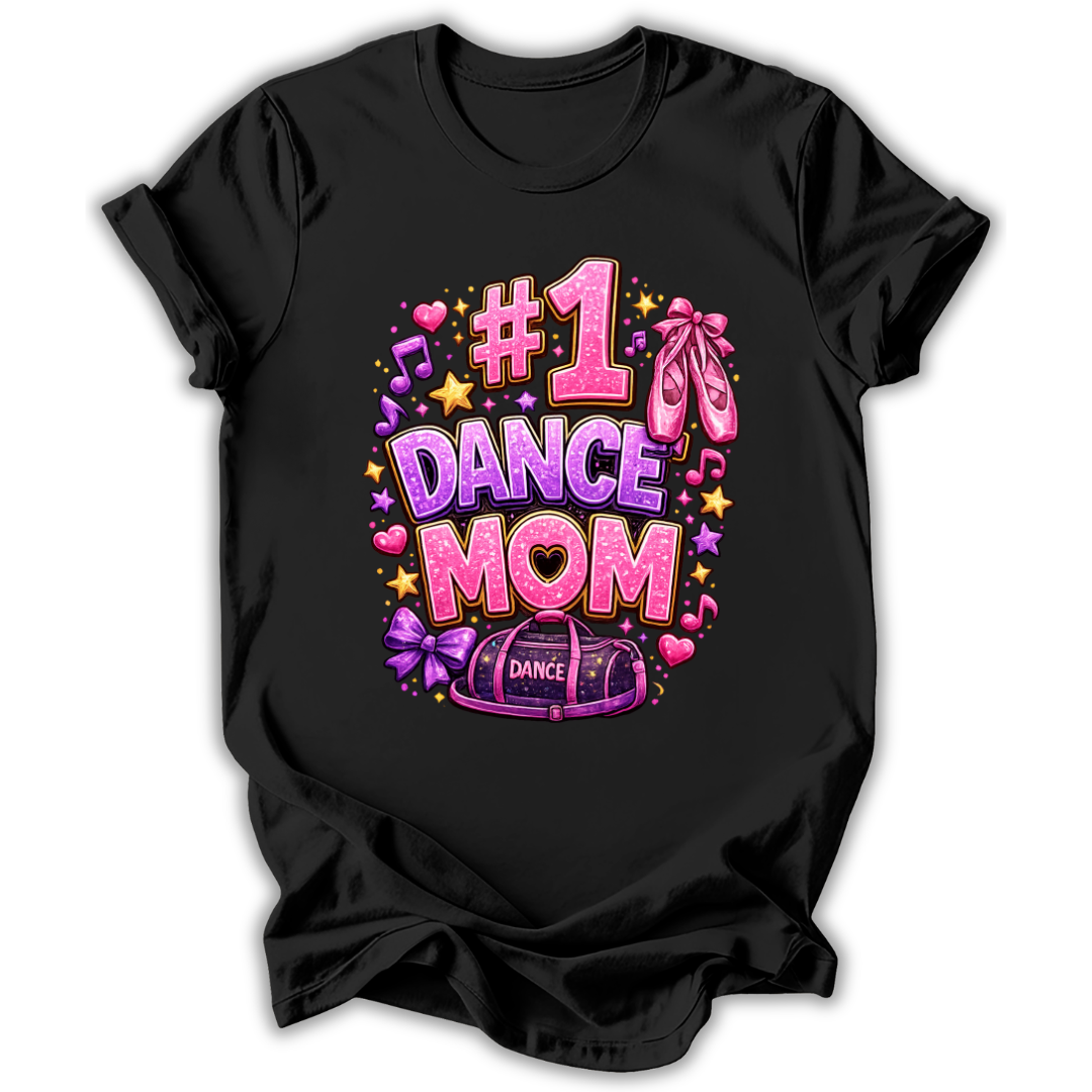 #1 Dance Mom T-Shirt