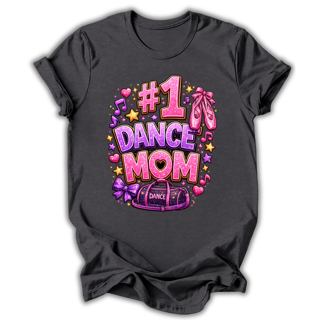 #1 Dance Mom T-Shirt