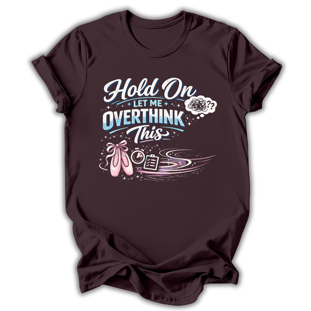 Let Me Overthink This T‑Shirt