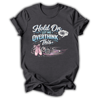 Let Me Overthink This T‑Shirt