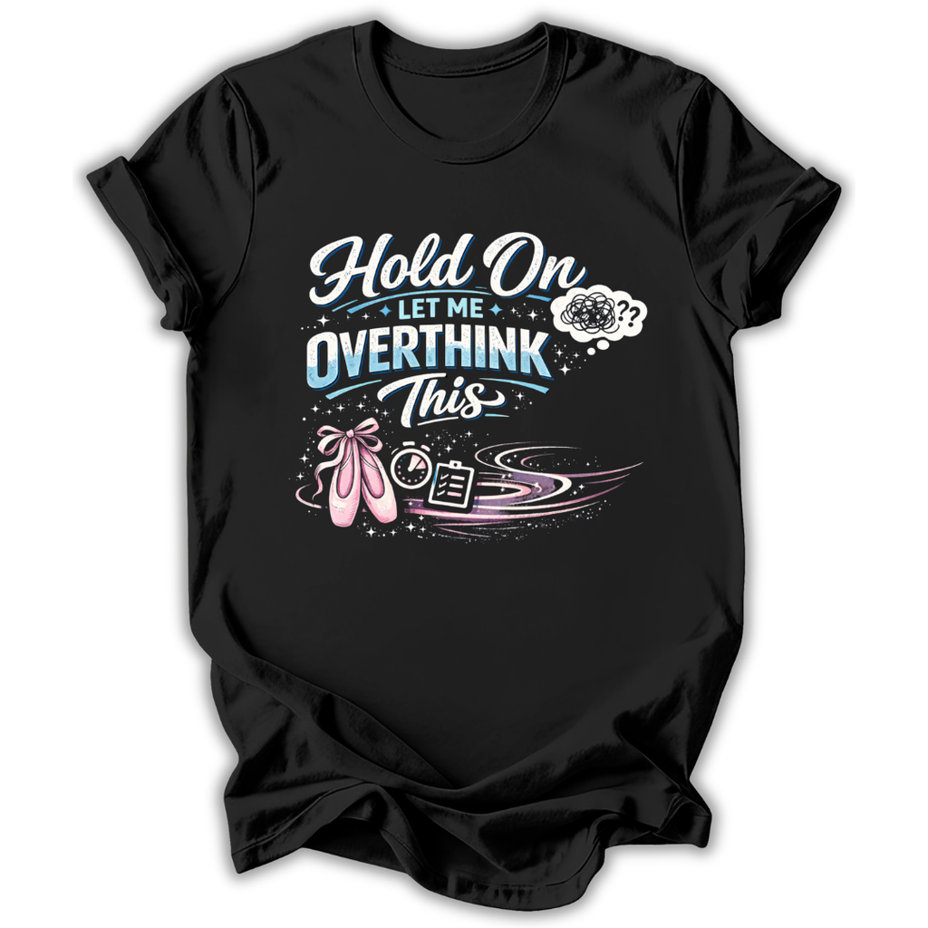 Let Me Overthink This T‑Shirt