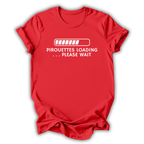 Pirouettes Loading T-Shirt