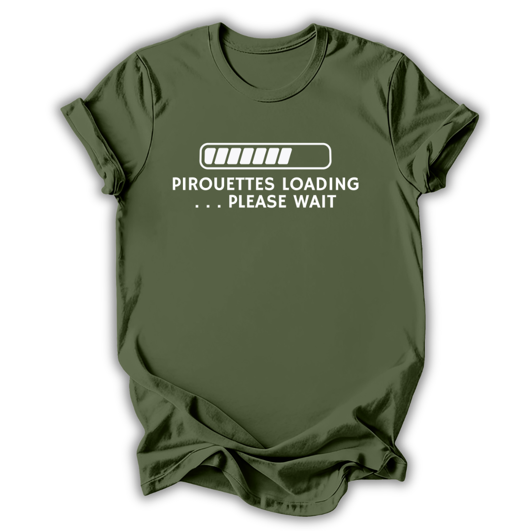 Pirouettes Loading T-Shirt