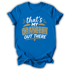 My Grandson Out There T-Shirt