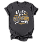 My Grandson Out There T-Shirt