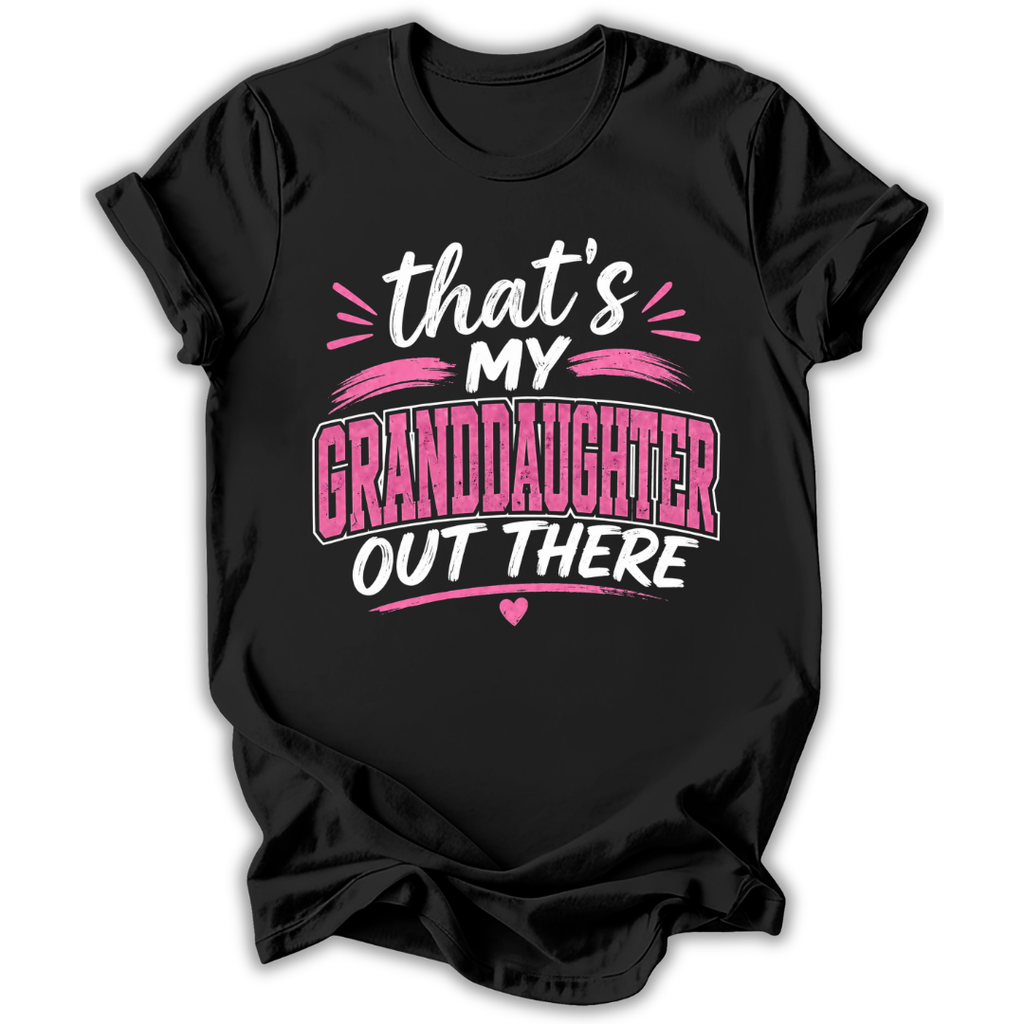 My Granddaughter Out There T-Shirt