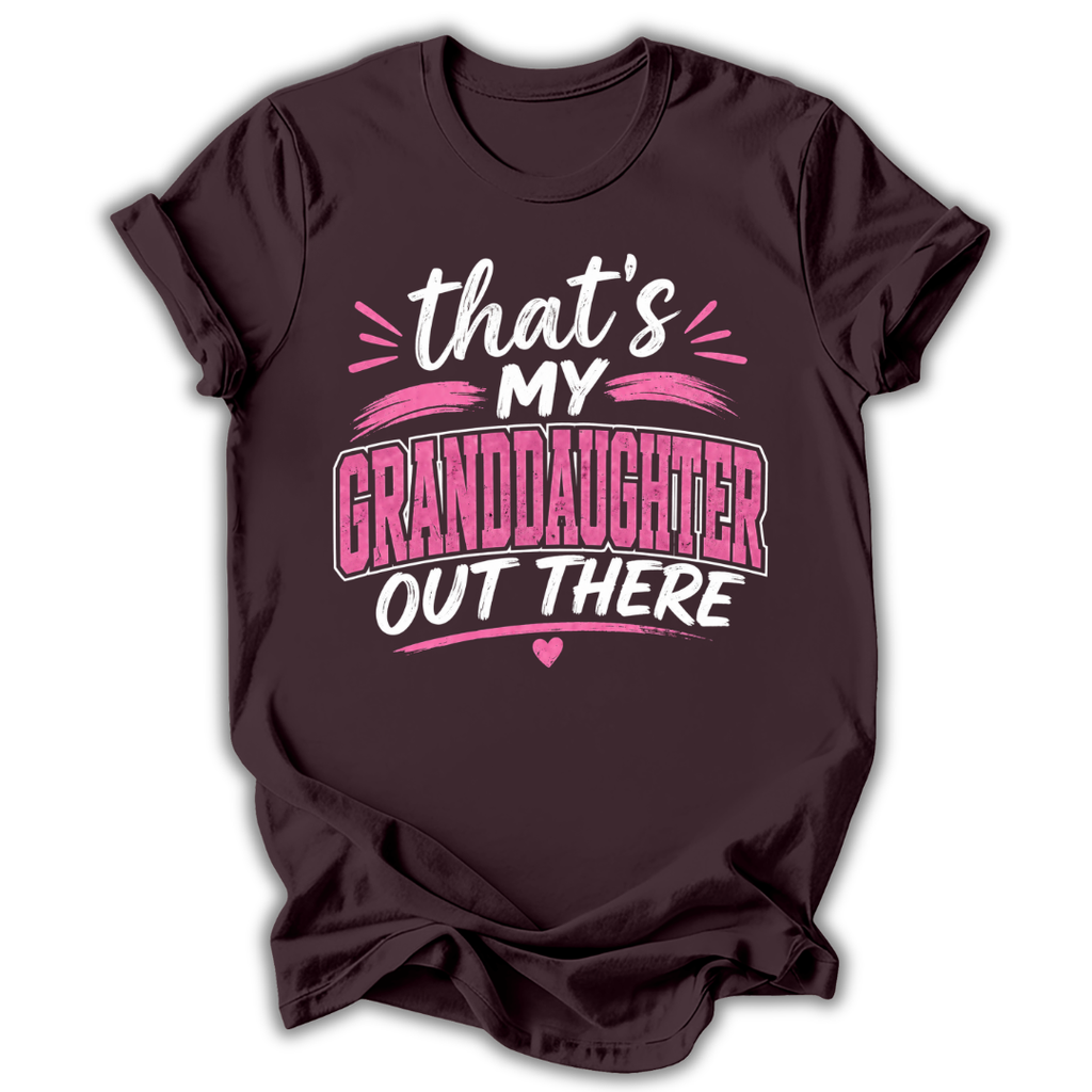 My Granddaughter Out There T-Shirt