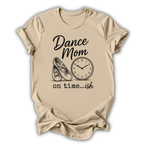 On Time...ish T-Shirt