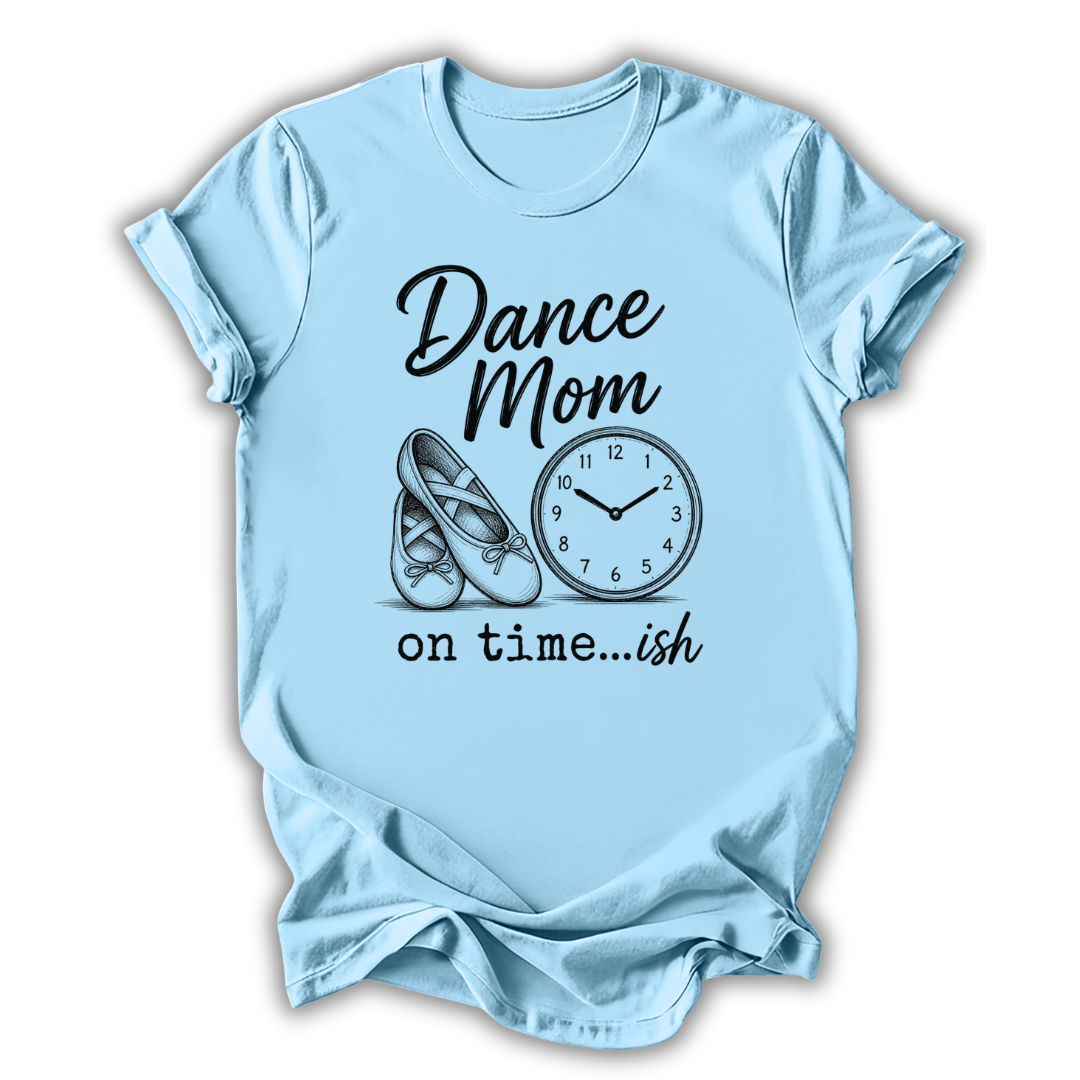 On Time...ish T-Shirt