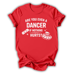 Are You Even a Dancer T-Shirt