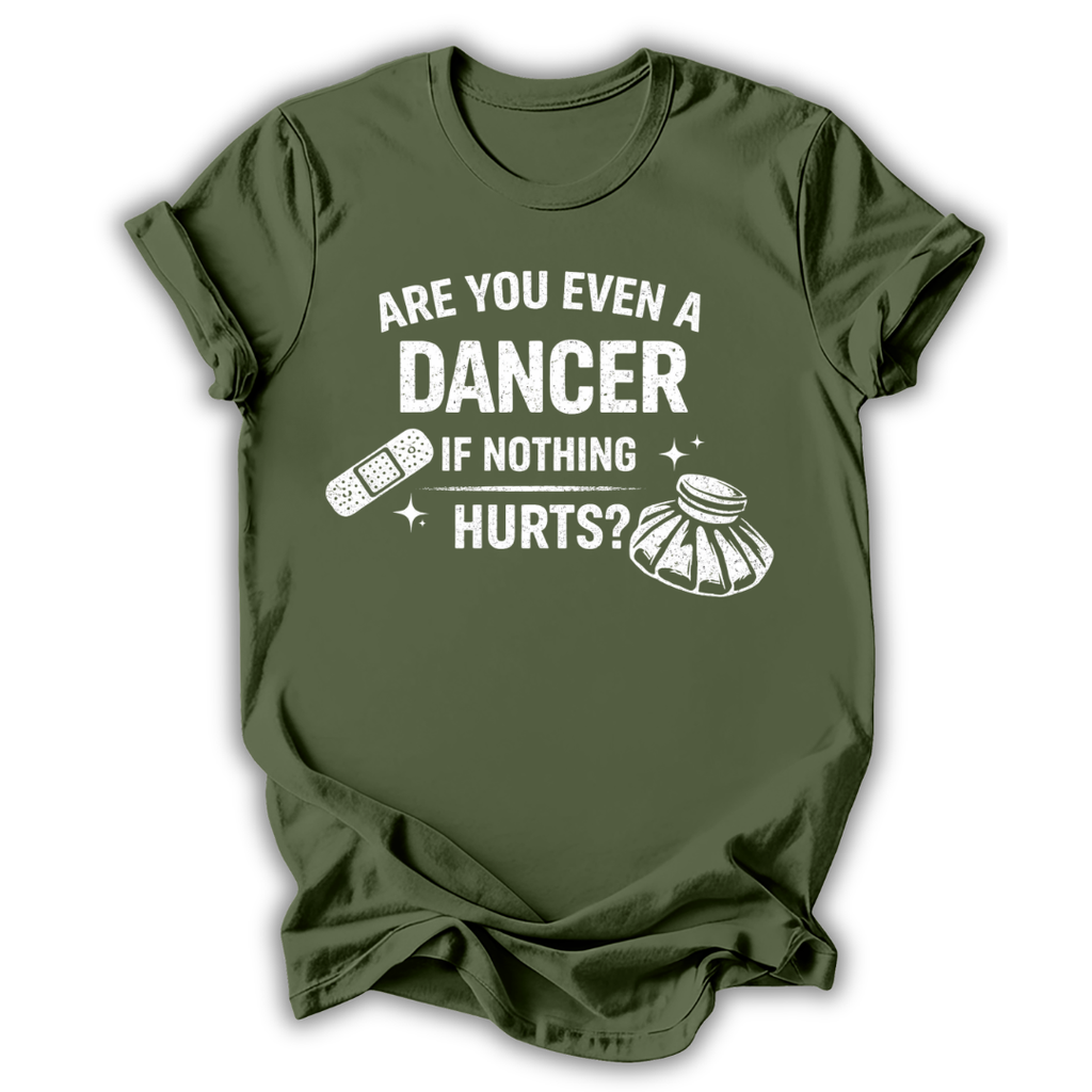 Are You Even a Dancer T-Shirt