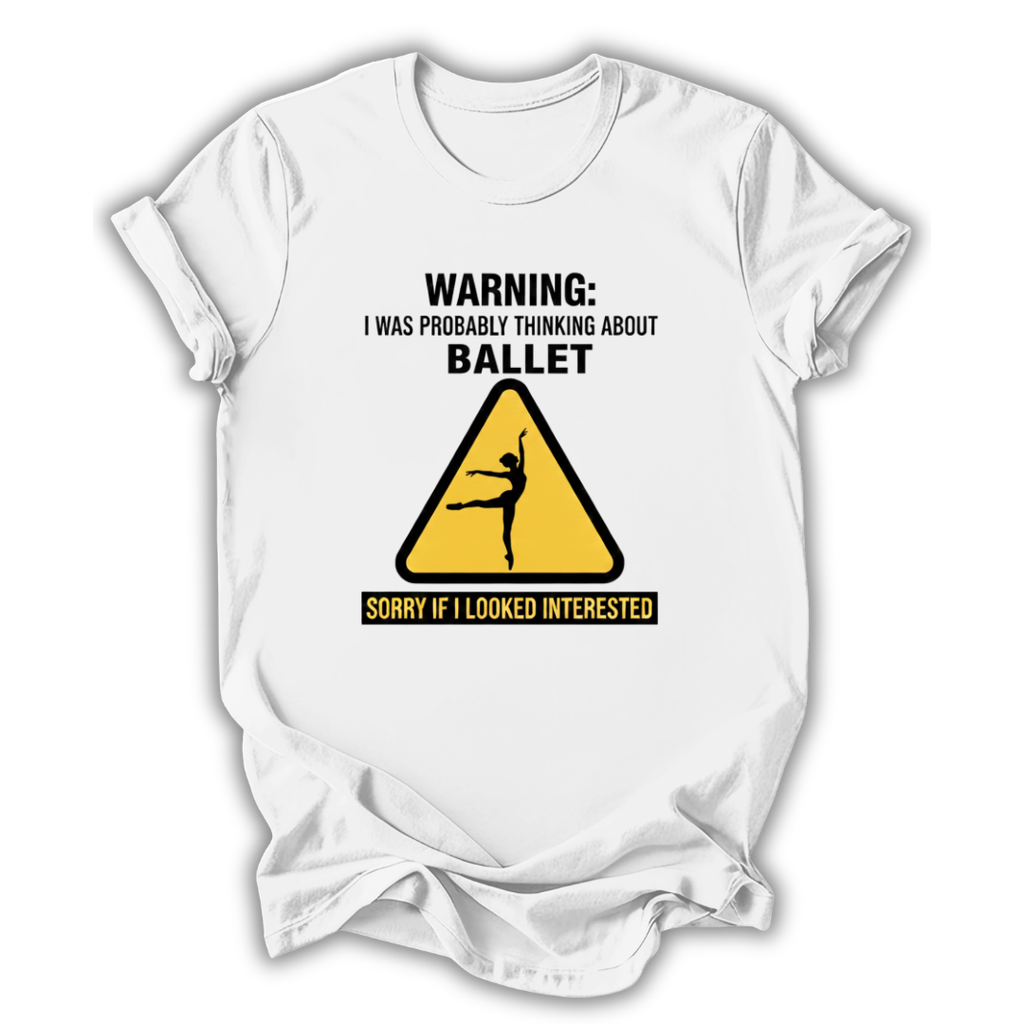 Ballet Warning T-Shirt