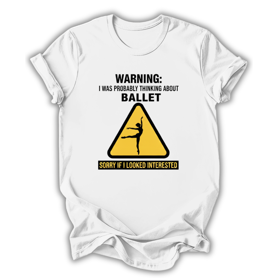 Ballet Warning T-Shirt