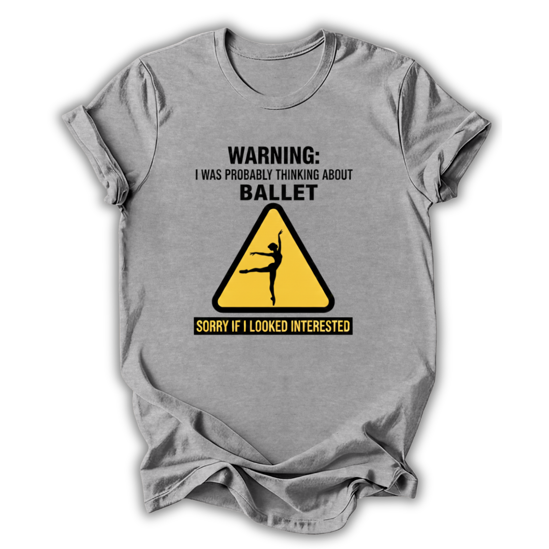 Ballet Warning T-Shirt