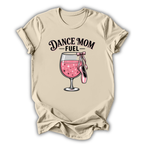 Dance Mom Fuel T-Shirt