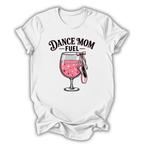 Dance Mom Fuel T-Shirt