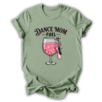 Dance Mom Fuel T-Shirt
