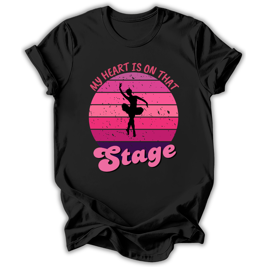 My Heart Is On Stage T-Shirt
