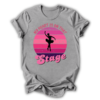 My Heart Is On Stage T-Shirt