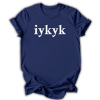 iykyk T-Shirt