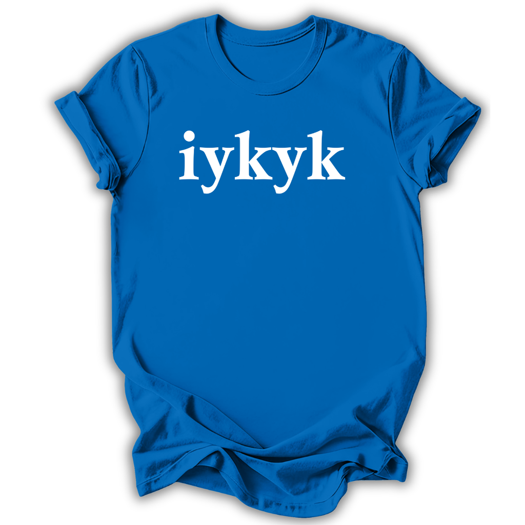 iykyk T-Shirt