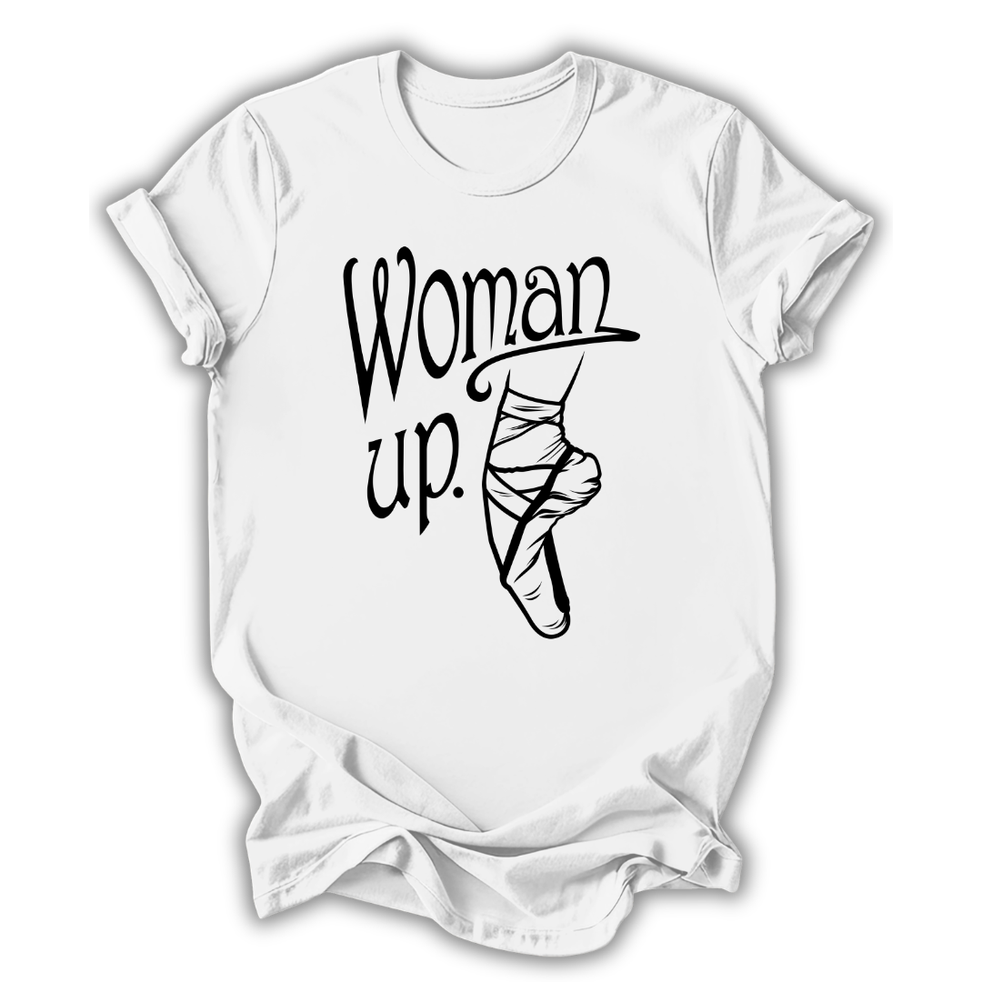 Woman Up T-Shirt