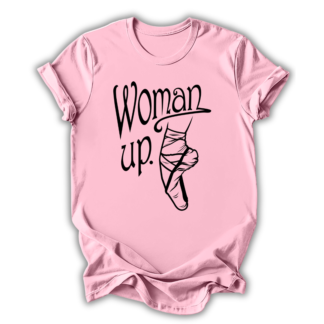 Woman Up T-Shirt