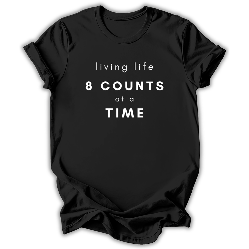 8 Counts at a Time T-Shirt