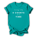 8 Counts at a Time T-Shirt