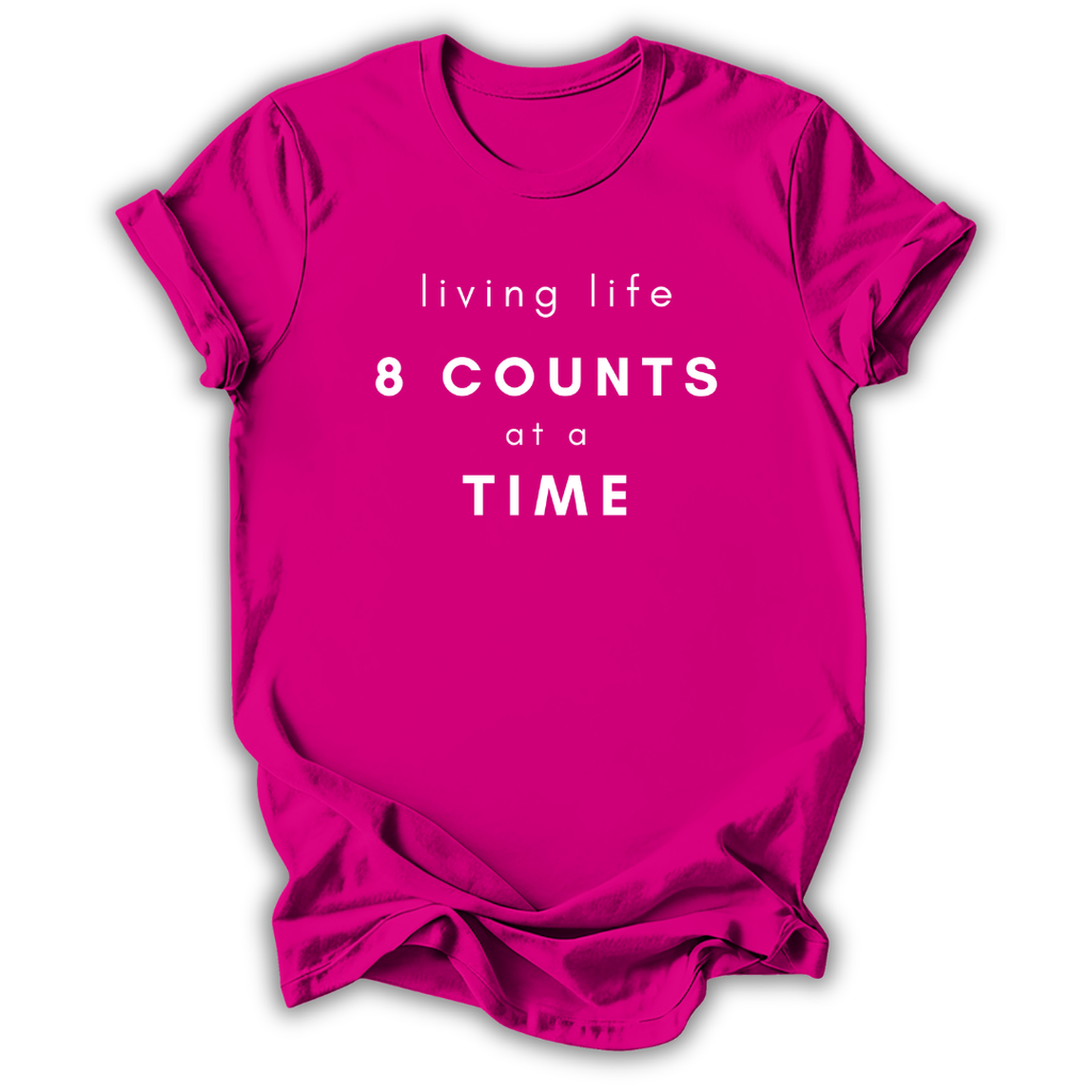 8 Counts at a Time T-Shirt