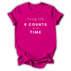 8 Counts at a Time T-Shirt