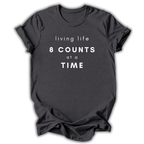8 Counts at a Time T-Shirt