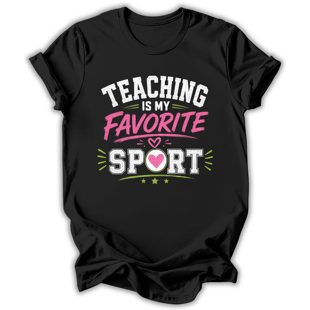 Teaching Is Favorite Sport T-Shirt