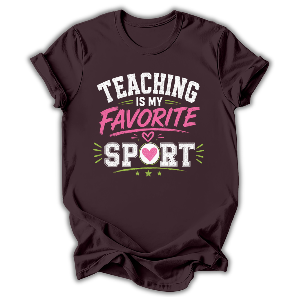 Teaching Is Favorite Sport T-Shirt